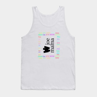 joe mama Tank Top